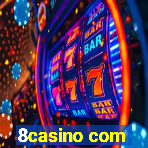 8casino com